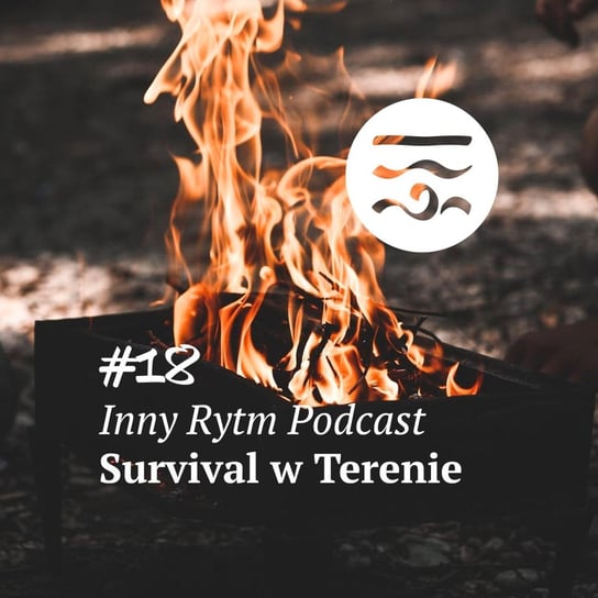 #18 Survival w Terenie - Inny rytm - podcast Lewartowski Adam, Jankowski Igor
