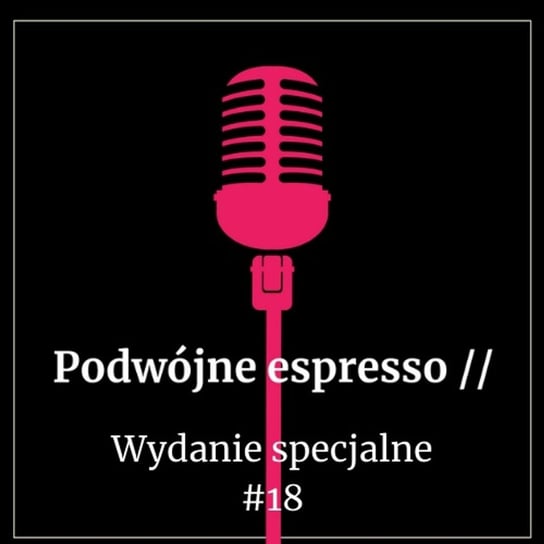 #18 Wydanie specjalne (prima Aprilis) - Podwójne espresso - podcast Boska Nioska