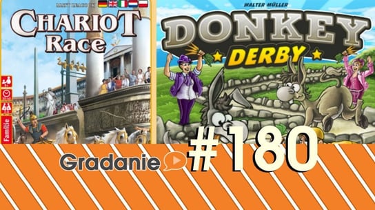 #180 Chariot Race, Donkey Derby - Gradanie - podcast Opracowanie zbiorowe