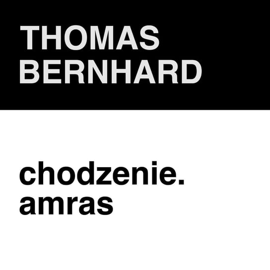 #180 Thomas Bernhard - Chodzenie. Amras - ZNAK - LITERA - CZŁOWIEK - podcast Piotrowski Marcin