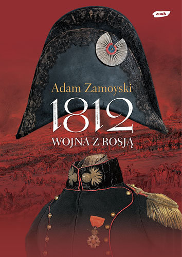 1812. Wojna z Rosją Zamoyski Adam