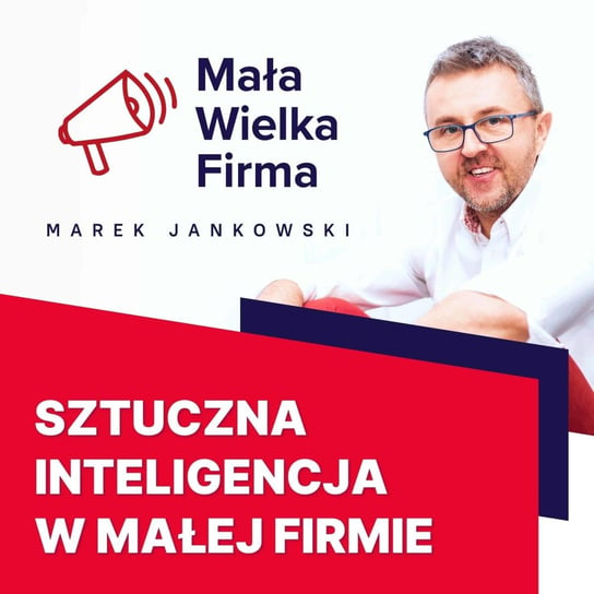 #185 Sztuczna inteligencja w małej firmie – Vladimir Alekseichenko - Mała Wielka Firma - podcast Jankowski Marek