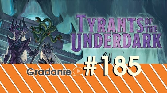 #185 Tyrants of the Underdark - Gradanie - podcast Opracowanie zbiorowe