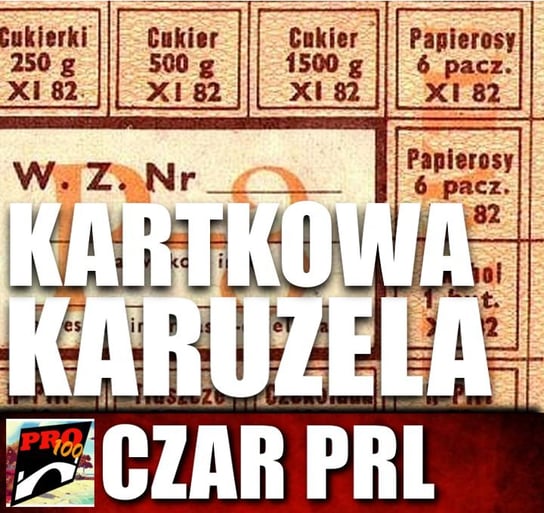 #186 Czar PRL – kartkowa karuzela - Pro100 Zmostu - podcast Sobolewski Michał