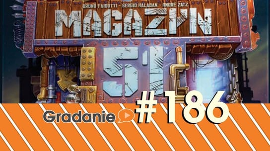 #186 Magazyn 51 - Gradanie - podcast Opracowanie zbiorowe