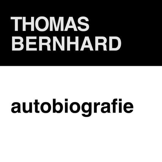 #186 Thomas Bernhard - Autobiografie - ZNAK - LITERA - CZŁOWIEK - podcast Piotrowski Marcin
