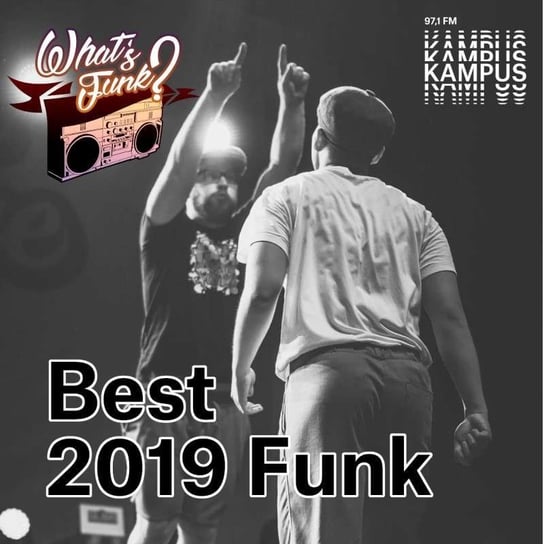 #186 What’s Funk? 3.01.2020 - Funky 2019 part 2 - What’s Funk? - podcast Radio Kampus, Warszawski Funk