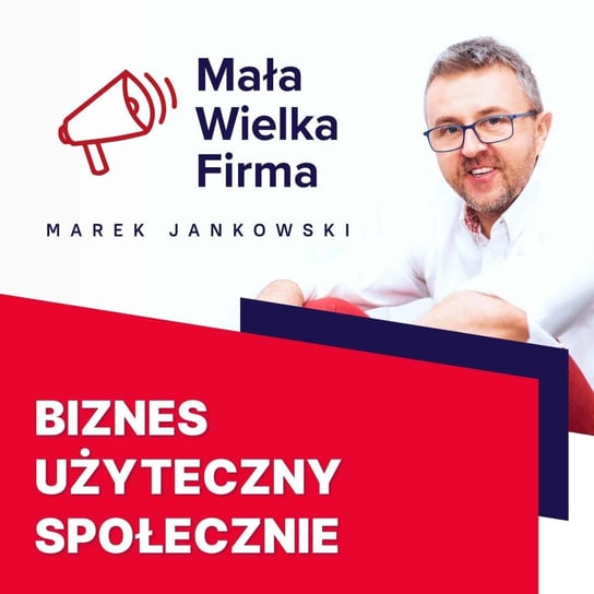 #188 Jak zarabiać na naprawianiu świata – Przemek Kuśmierek - Mała Wielka Firma - podcast Jankowski Marek