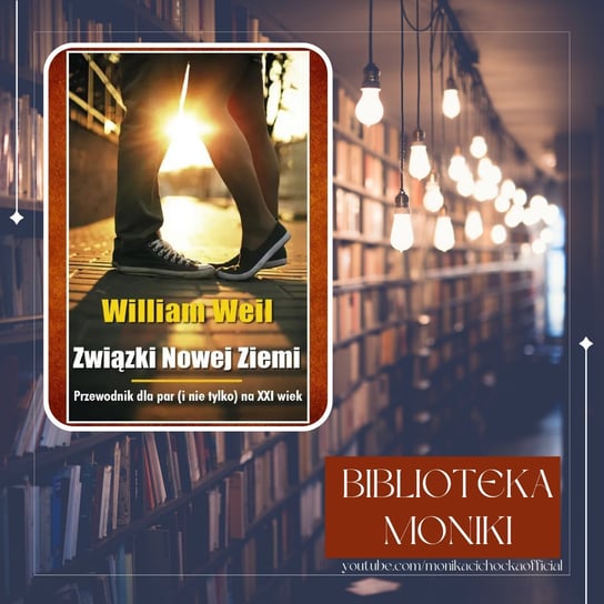 #189 Biblioteka Moniki 25 | William Weil „Związki Nowej Ziemi” - Monika Cichocka Wysoka Świadomość - podcast Cichocka Monika