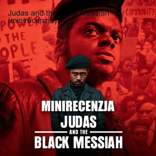 #189 Judas and the Black Messiah (minirecenzja) - Transkontynentalny Magazyn Filmowy - podcast Marcinkowski Patryk, Burkowski Darek