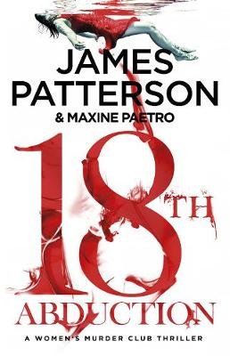 18th Abduction: Two mind-twisting cases collide (Women's Murder Club 18) Patterson James