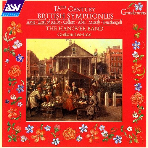 18th Century British Symphonies The Hanover Band, Graham Lea-Cox