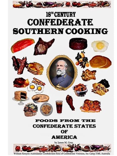 18th Century Confederate Southern Cooking Gray James M.