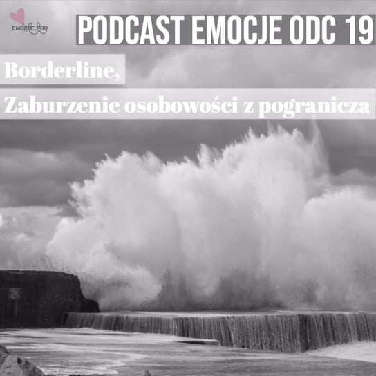 #19 Borderline, zaburzenie osobowości z pogranicza - emocje.pro - podcast Fiszer Vivian