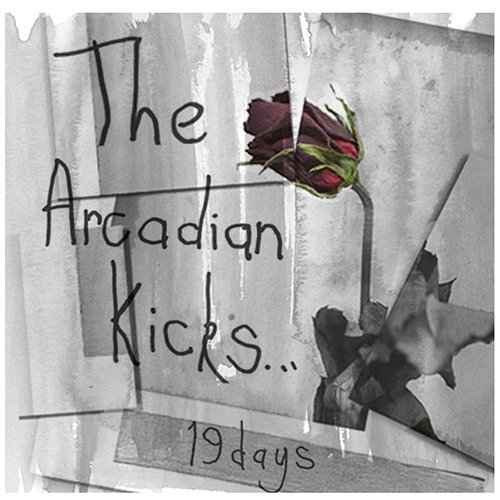 19 Days The Arcadian Kicks