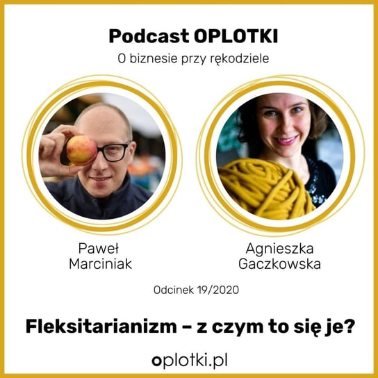 #19 Fleksitarianizm - z czym to się je? -  2020 - Oplotki - biznes przy rękodziele - podcast Gaczkowska Agnieszka