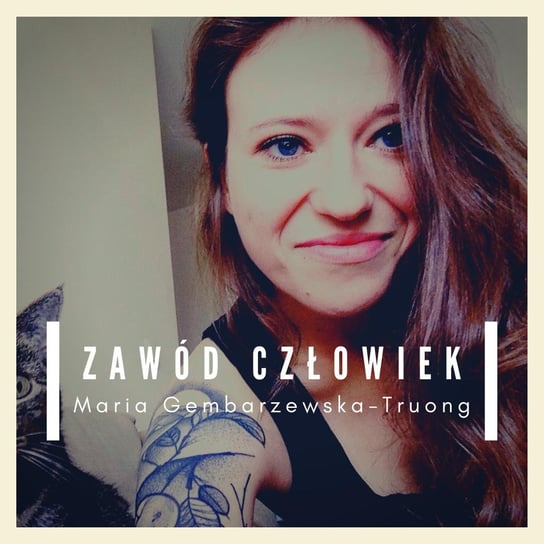 #19 O dobrym otoczeniu z Kamilą Dare - Zawód Człowiek - podcast - audiobook Gembarzewska-Truong Maria