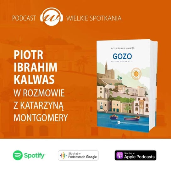 #19 Piotr Ibrahim Kalwas - Wielkie Spotkania - podcast Montgomery Katarzyna