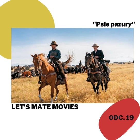 #19 "Psie pazury - małe, wielkie kino" - Let's mate movies - podcast Zawadzki Jerzy, Mączka Tomasz