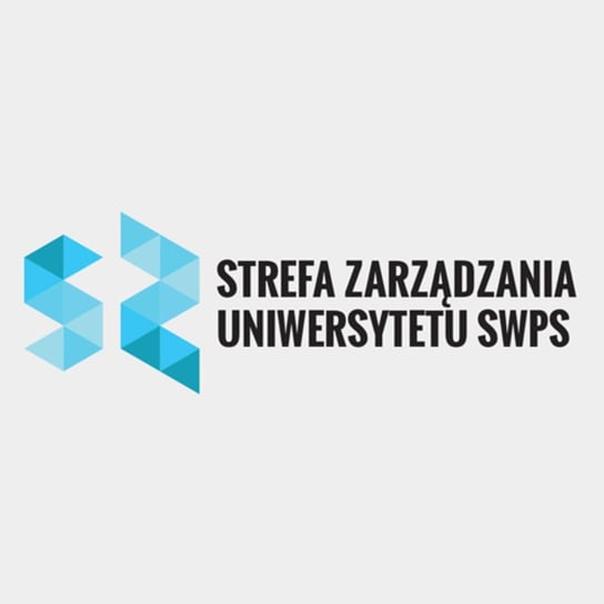 #19 Strategia w dobie hiper-konkurencji i permanentnej zmiany - Przemysław Powalacz - Strefa Zarządzania Uniwersytetu SWPS - podcast Opracowanie zbiorowe