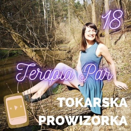 #19 Terapia par - Tokarska prowizorka - podcast Tokarska Kamila