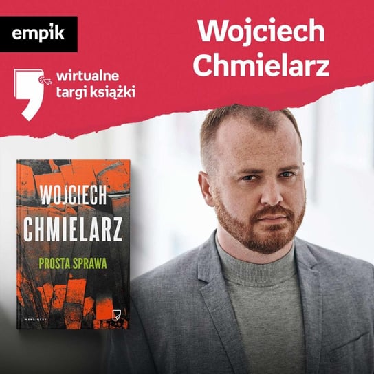 #19 Wojciech Chmielarz - Wirtualne Targi Książki - podcast Chmielarz Wojciech, Dżbik-Kluge Justyna