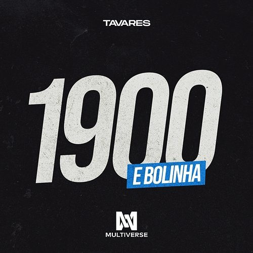 1900 e Bolinha Tavares