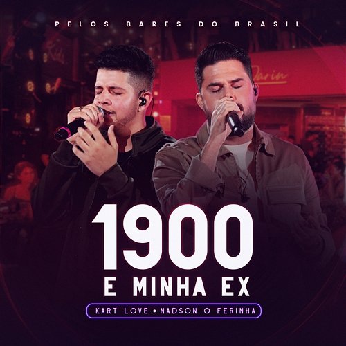 1900 E Minha Ex Nadson O Ferinha, Kart Love