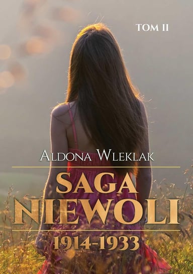 1914-1933. Saga niewoli. Tom 2 - ebook mobi Wleklak Aldona