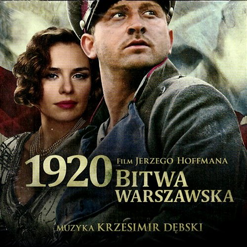 1920 Bitwa Warszawska OST Krzesimir Dębski, Henryk Wars