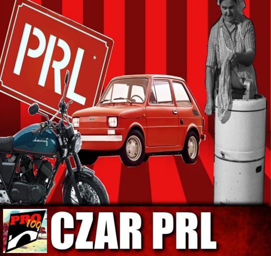 #193 Czar PRL – szpanerski sprzęt - Pro100 Zmostu - podcast Sobolewski Michał