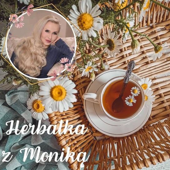 #193 Live | Herbatka z Moniką nr 41 | Podcast, Pogadanki, Komentarze, Aktualności | Monika Cichocka - Monika Cichocka Wysoka Świadomość - podcast Cichocka Monika