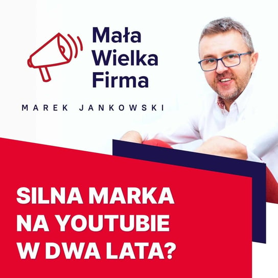 #194 Budowanie marki osobistej na YouTube – Arlena Witt - Mała Wielka Firma - podcast Jankowski Marek