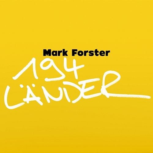 194 Länder Mark Forster