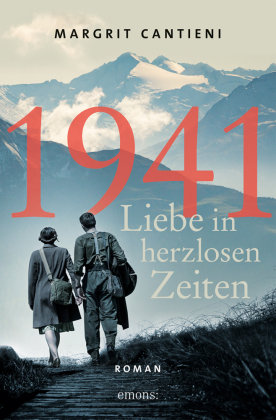 1941. Liebe in herzlosen Zeiten Emons Verlag