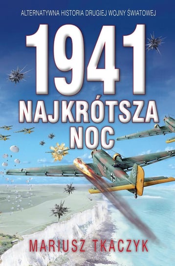 1941 Najkrótsza noc Tkaczyk Mariusz