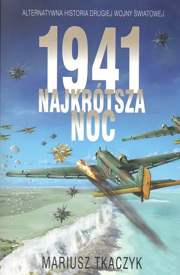 1941 Najkrótsza noc Tkaczyk Mariusz