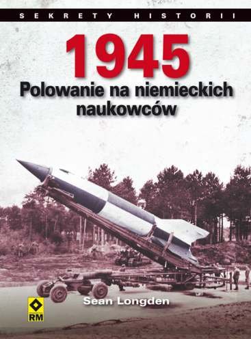 1945. Polowanie na niemieckich naukowców Longden Sean
