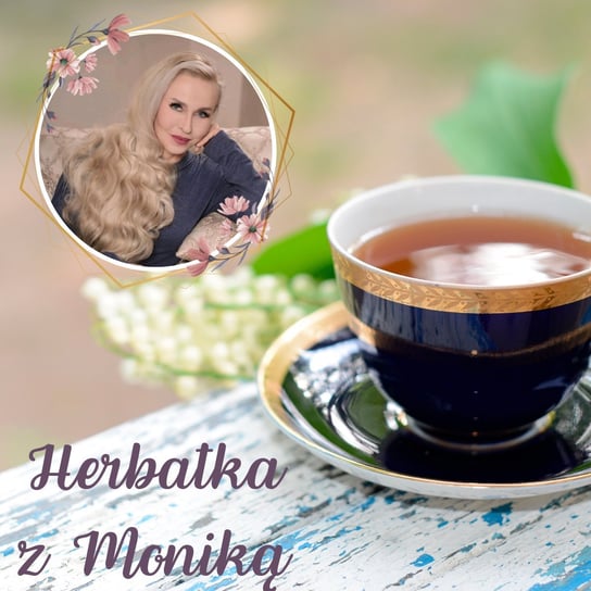 #195 Live | Herbatka z Moniką nr 42 | Podcast, Pogadanki, Komentarze, Aktualności | Monika Cichocka - Monika Cichocka Wysoka Świadomość - podcast Cichocka Monika