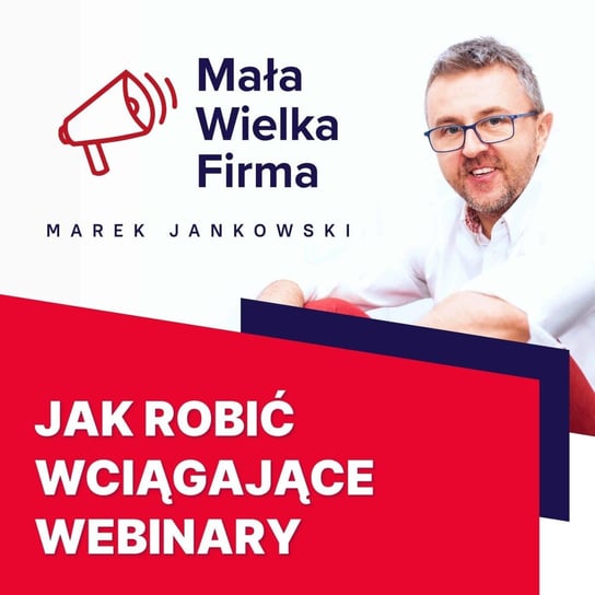 #195 Skuteczne webinary – Ola Budzyńska - Mała Wielka Firma - podcast Jankowski Marek