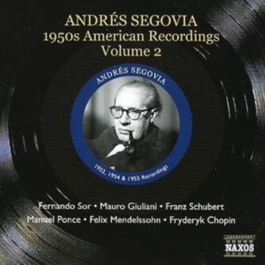 1950's American Recordings. Volume 2 (Segovia. Volume 4) Segovia Andres