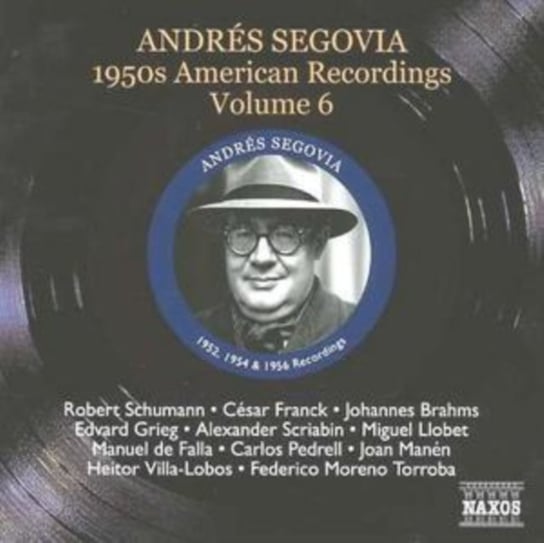 1950's American Recordings. Volume 6 Segovia Andres