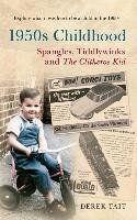 1950s Childhood Spangles, Tiddlywinks and The Clitheroe Kid Tait Derek