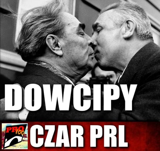 #196 Czar PRL – dowcipy - Pro100 Zmostu - podcast Sobolewski Michał