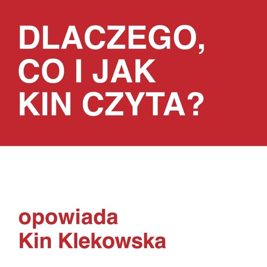 #196 Dlaczego, co i jak Kin czyta? - opowiada Kin Klekowska - ZNAK - LITERA - CZŁOWIEK - podcast Piotrowski Marcin
