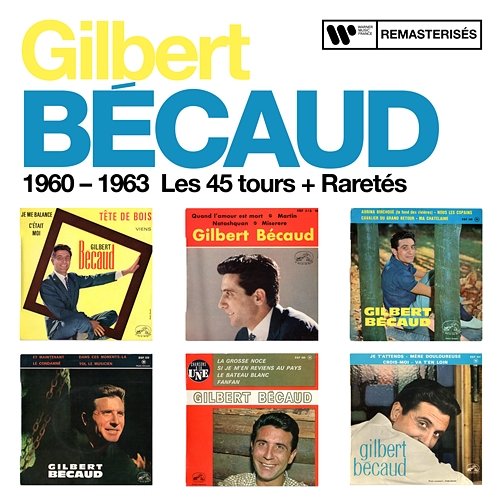 1960 - 1963 : Les 45 tours + Raretés Gilbert Bécaud