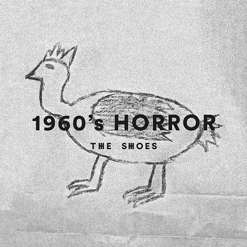 1960's Horror The Shoes feat. Dominic Lord