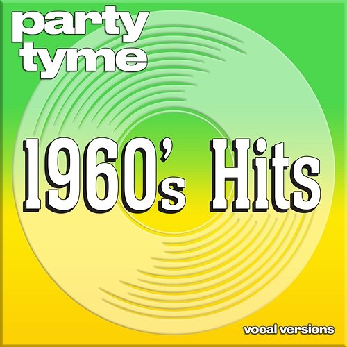 1960s Hits - Party Tyme Party Tyme