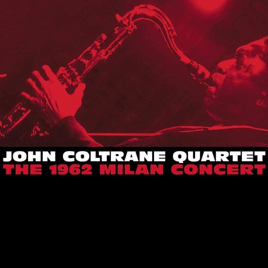 1962 Milan Concert Coltrane John, Tyner McCoy, Garrison Jimmy, Jones Elvin