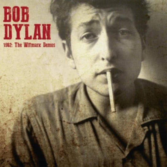 1962: The Witmark Demos Dylan Bob